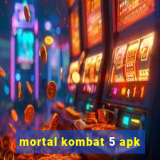 mortal kombat 5 apk